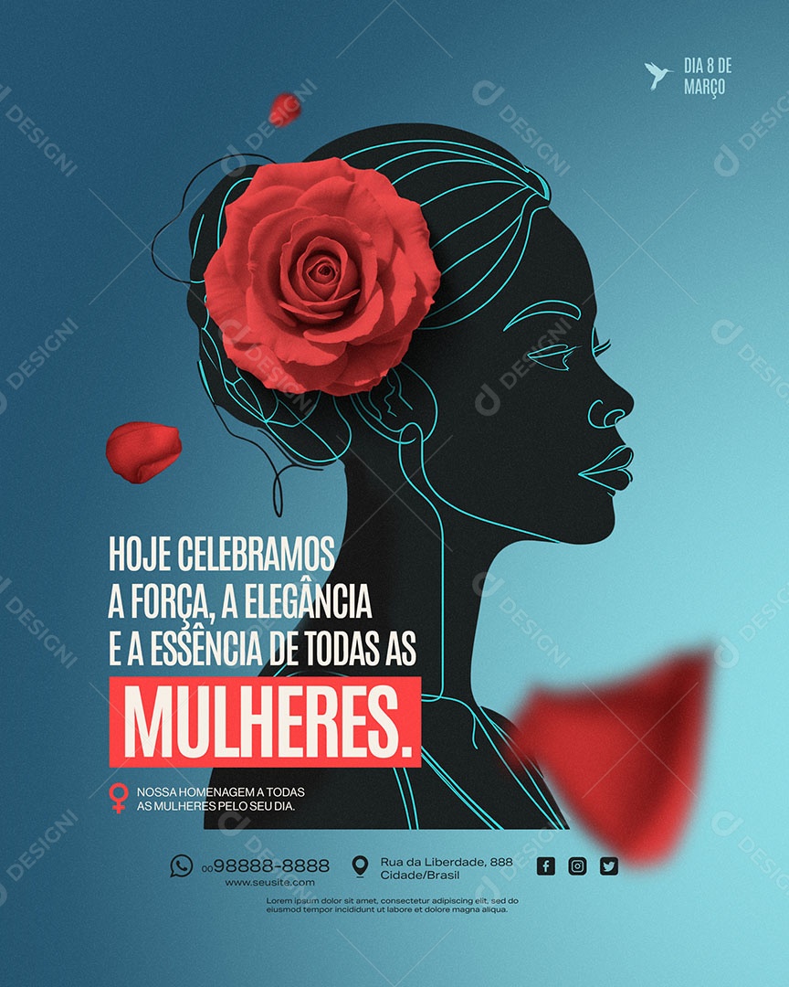 Dia Internacional da Mulher 08 de Março Hoje Celebramos a Força a Elegância e a Essência Social Media PSD Editável