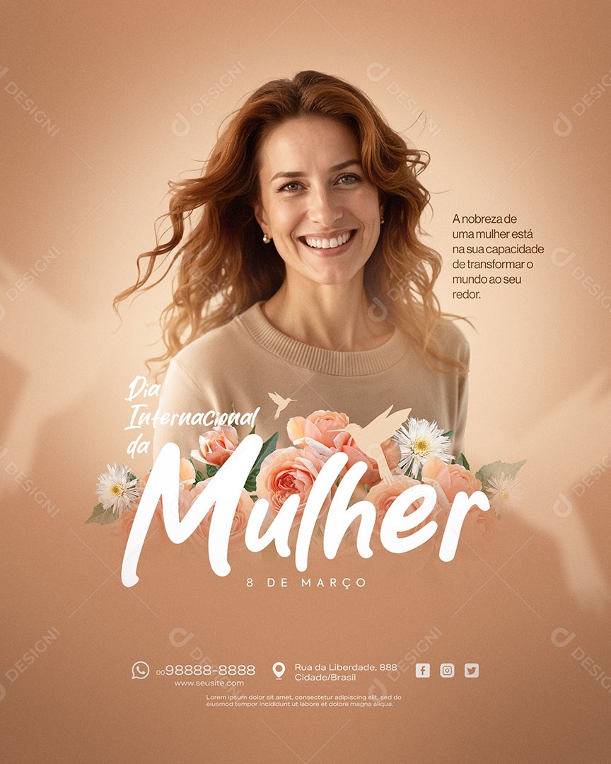Dia Internacional da Mulher 08 de Março a Nobreza está na sua Capacidade Social Media PSD Editável
