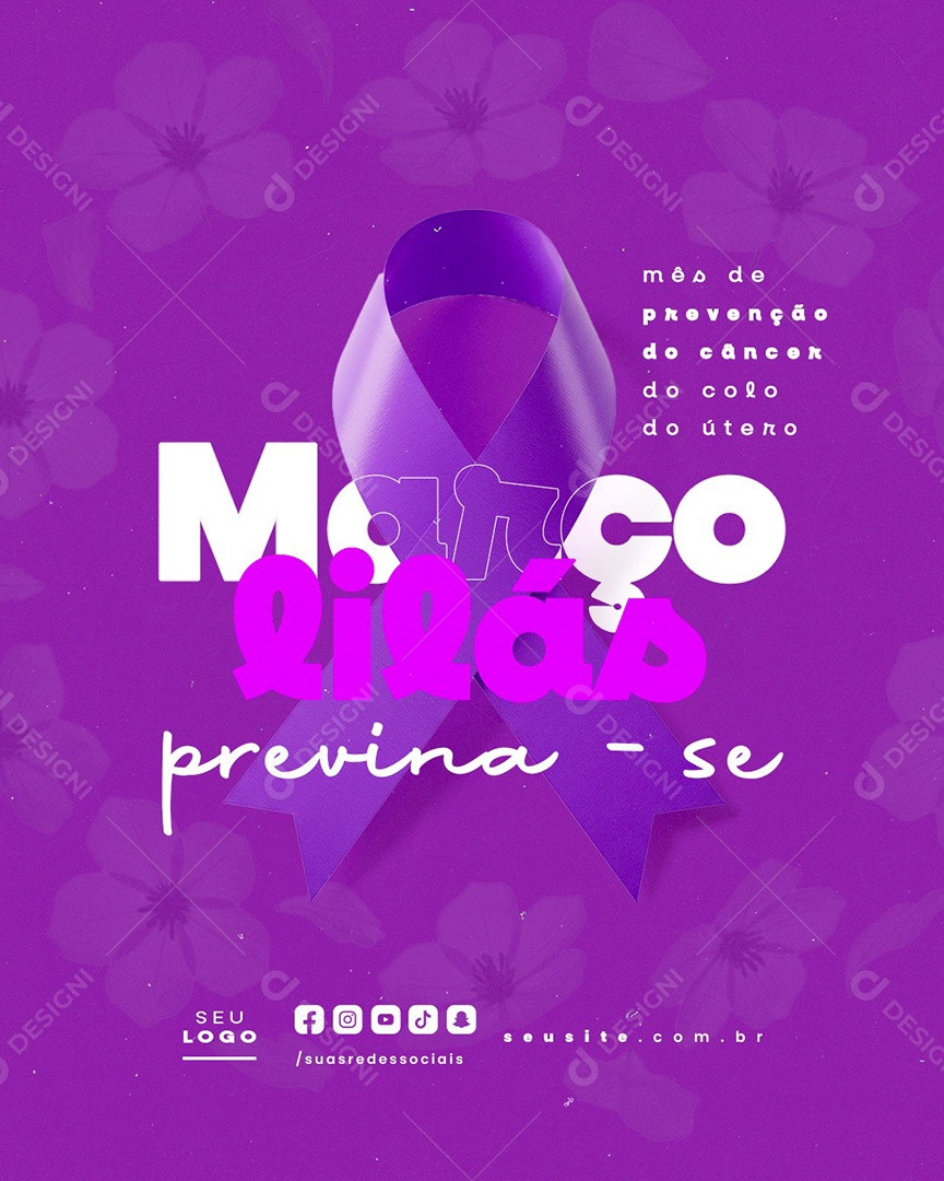 Março Lilás Mês de Prevenção do Câncer do Colo do Útero Previna-Se Social Media PSD Editável