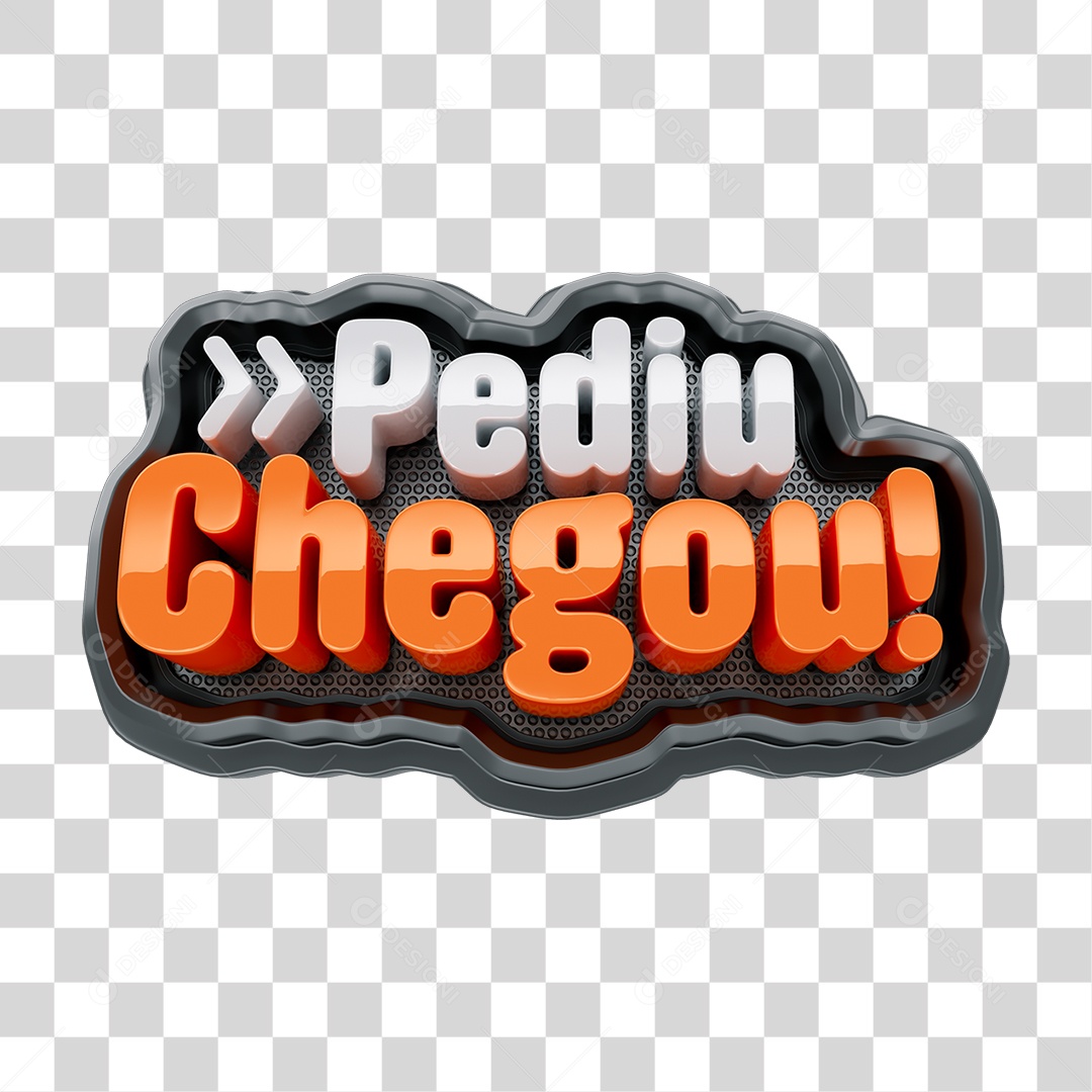 Selo 3D Pediu Chegou PNG Transparente