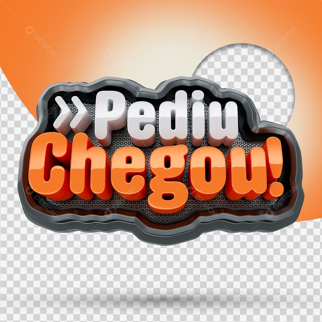 Pediu Chegou Selo 3D Branco e Laranjado para Composição PSD