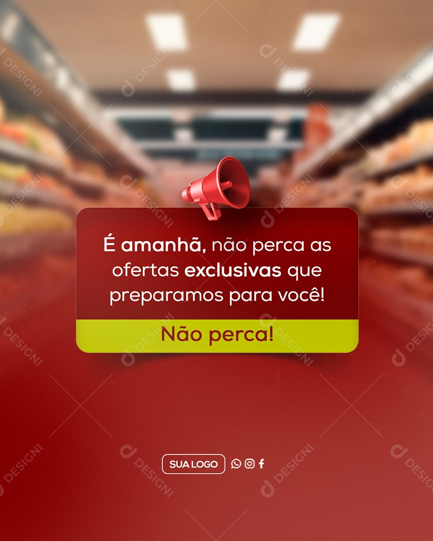 É Amanhã não Perca as Ofertas Exclusivas Não Perca Social Media PSD Editável