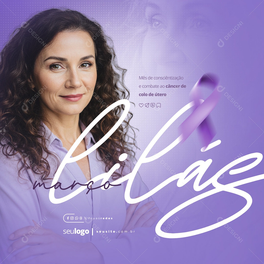 Março Lilás Mês de Conscientização e Combate ao Câncer de Colo de Útero Social Media PSD Editável