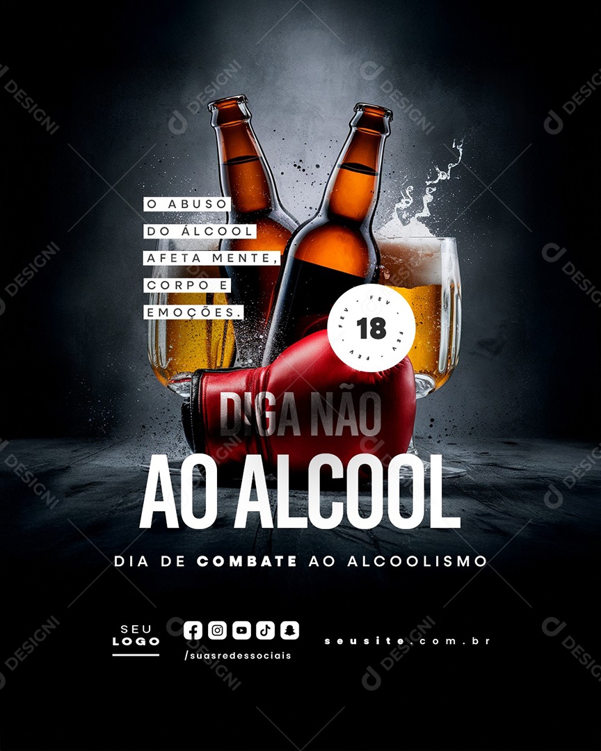 Dia de Combate ao Alcoolismo 18 de Fevereiro Diga Não Ao Álcool Social Media PSD Editável