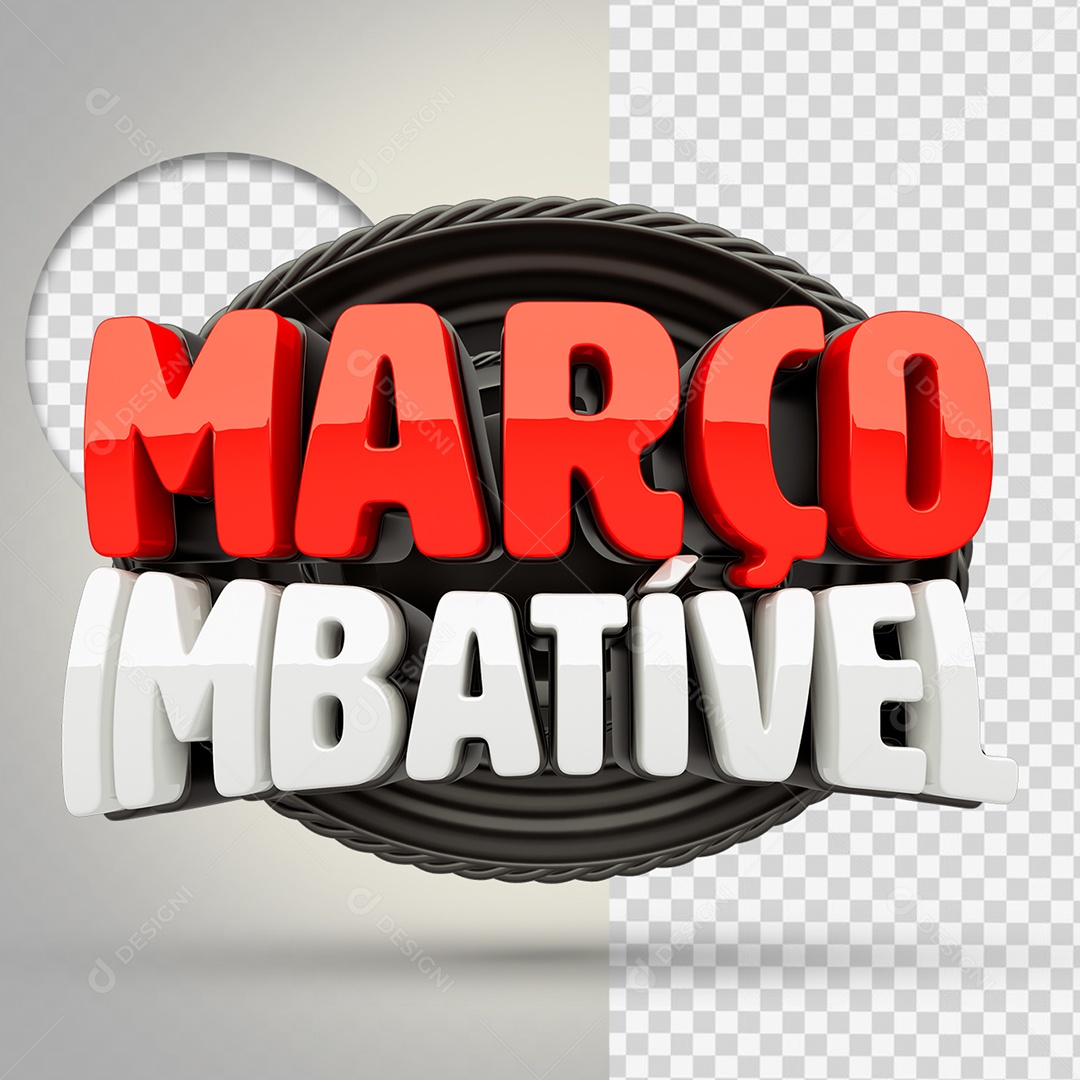 Março Imbatível Selo 3D para Composição PSD
