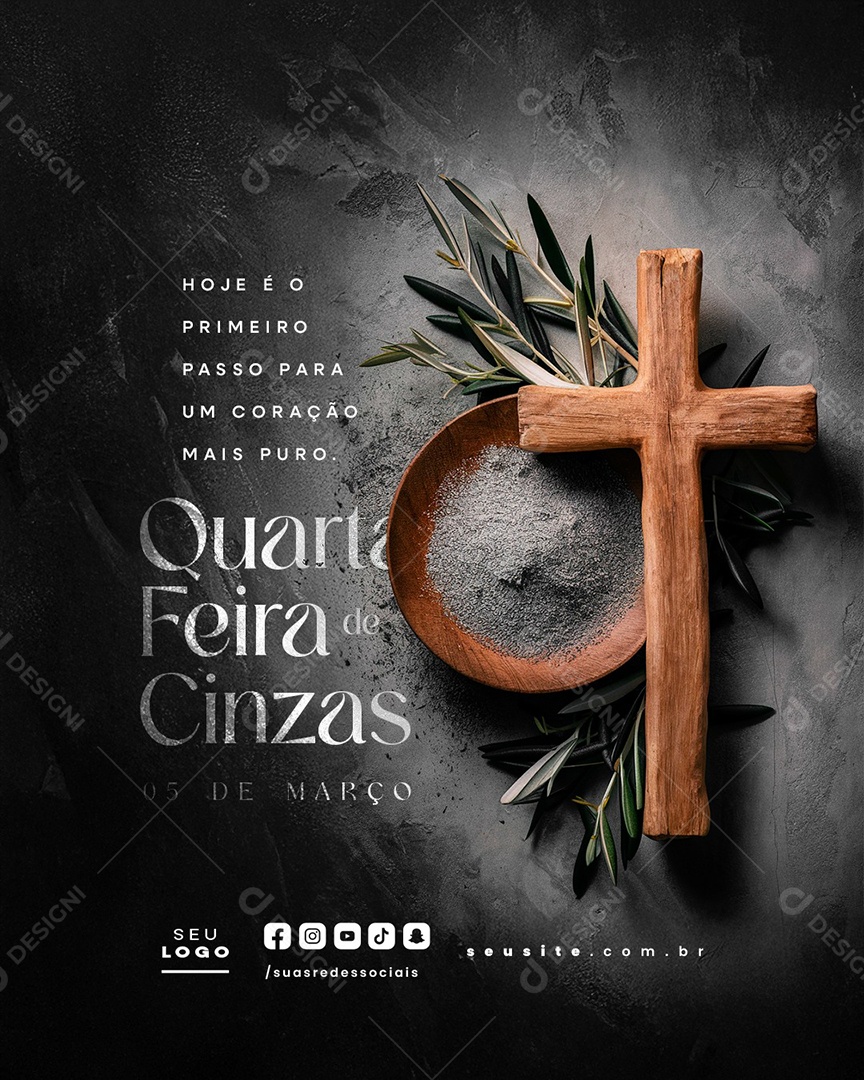 Quarta Feira de Cinzas 05 de Março Hoje é o Primeiro Passo Social Media PSD Editável