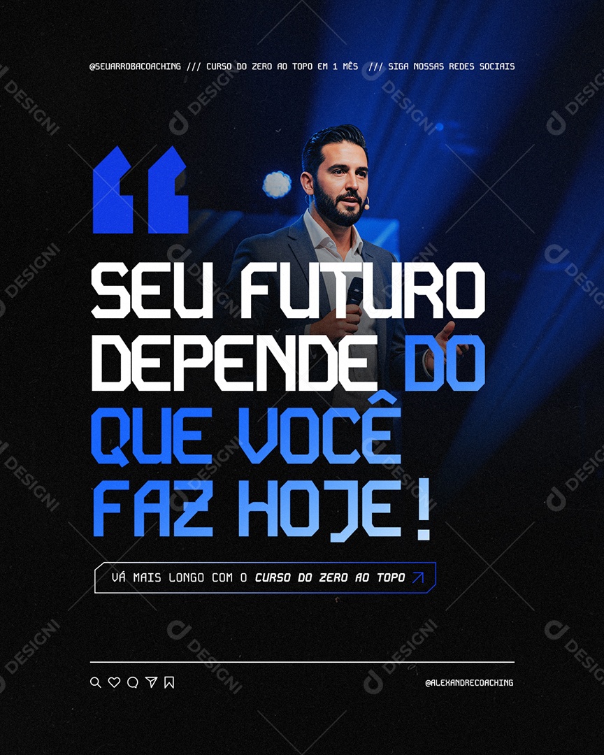 Coaching Seu Futuro Depende Do Que Você Faz Hoje Social Media PSD Editável