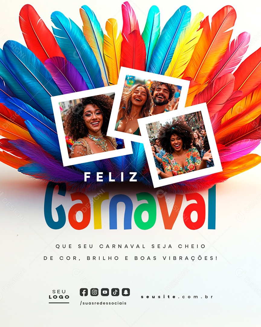 Feliz Carnaval Que Seja Cheio de Cor Brilho e Boas Vibrações Social Media PSD Editável