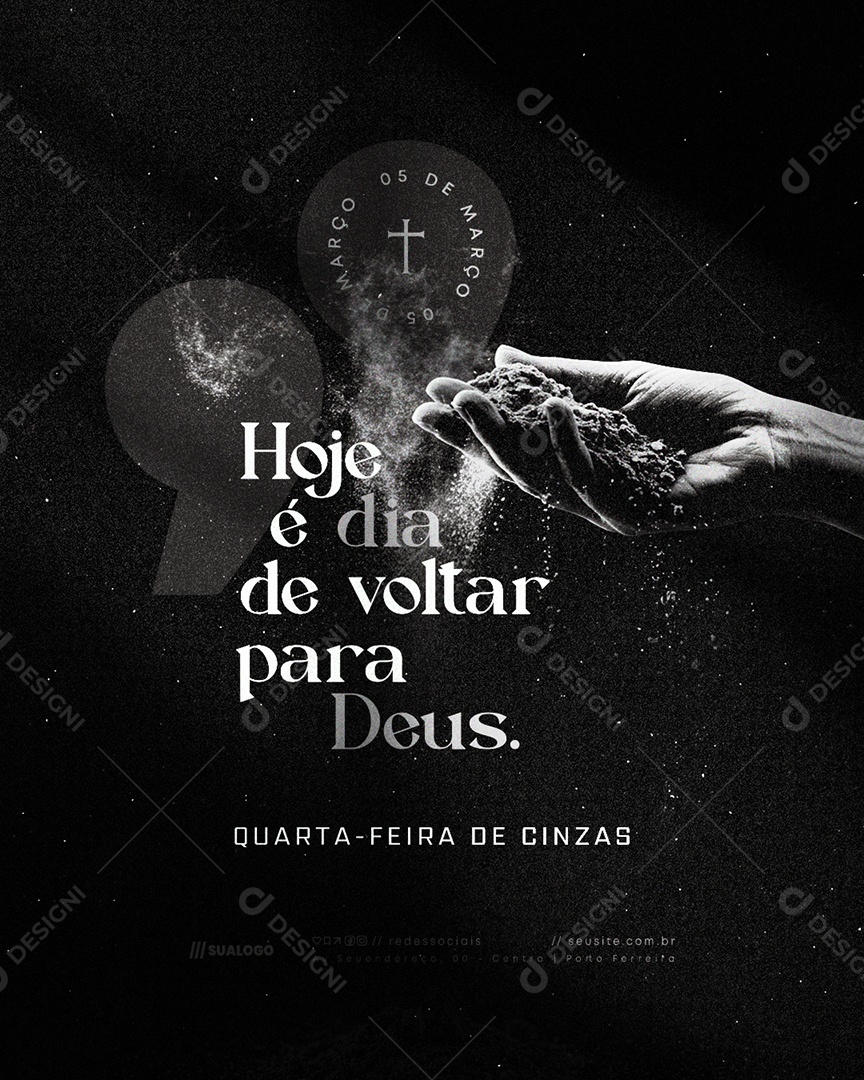 Quarta Feira de Cinzas 05 de Março Hoje é Dia de Voltar para Deus Social Media PSD Editável