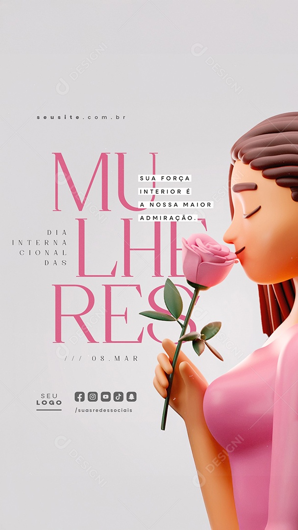 Story Dia Internacional Da Mulher 08 de Março Sua Força Interior Social Media PSD Editável