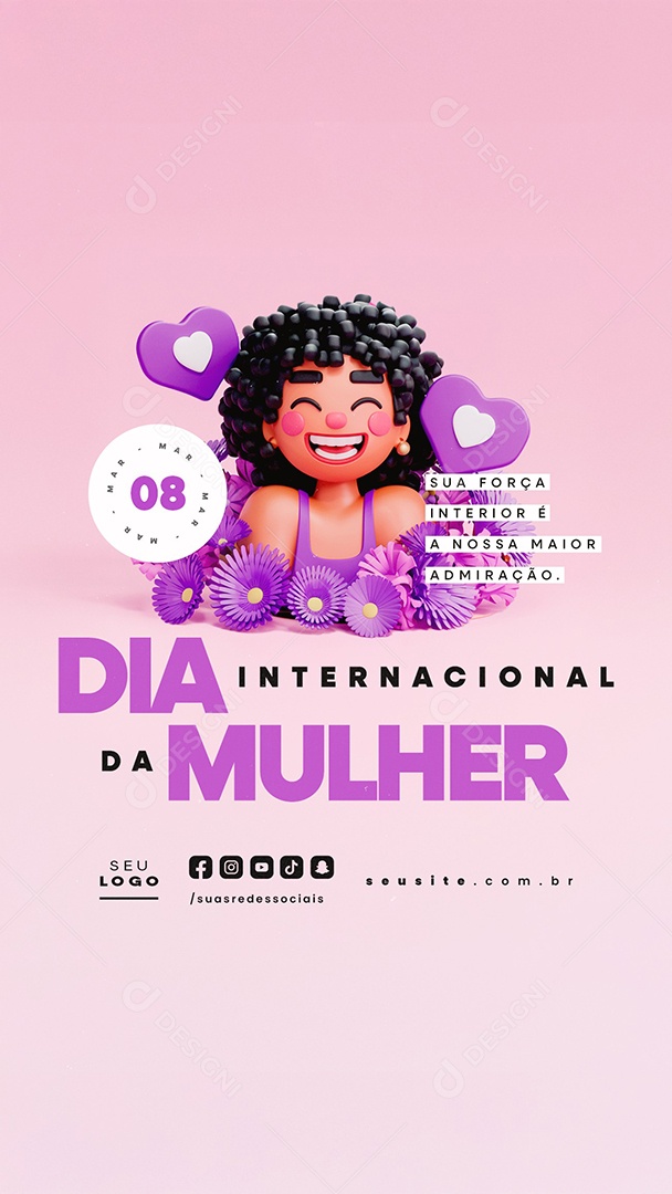 Story Dia Internacional Da Mulher 08 de Março Sua Força Interior Social Media PSD Editável