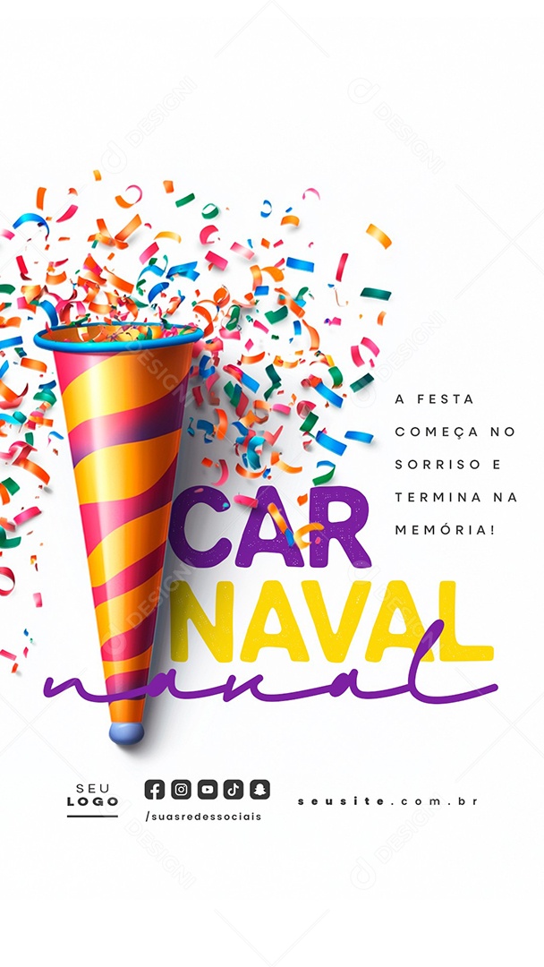 Story Feliz Carnaval A Festa Começa no Sorriso Social Media PSD Editável