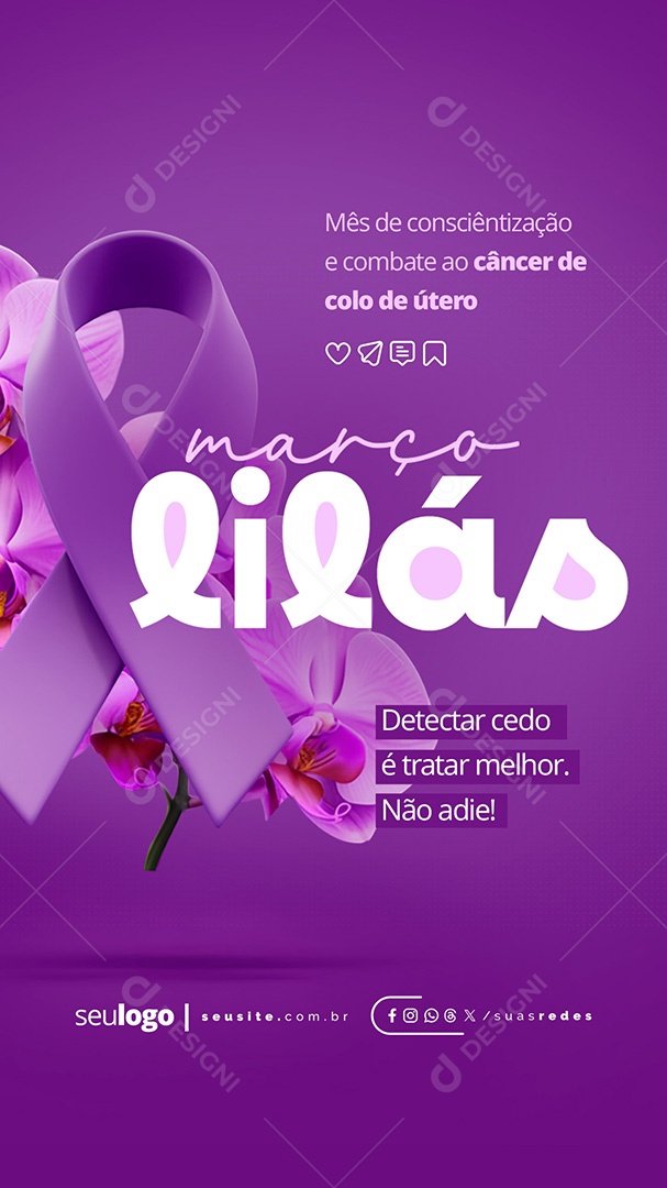 Story Março Lilás Detectar Cedo é Tratar Melhor Não Adie Social Media PSD Editável