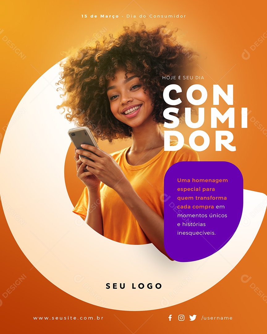 Dia do Consumidor 15 de Março Hoje é Seu Dia Social Media PSD Editável