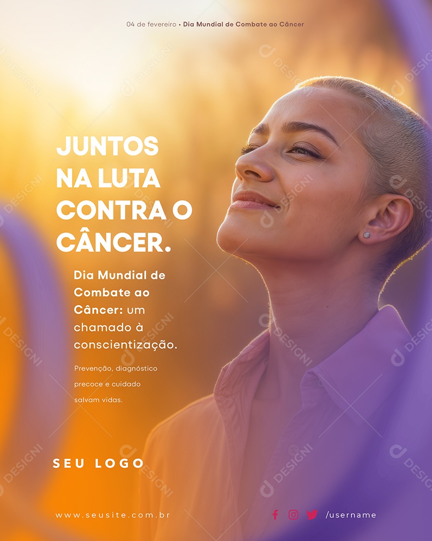 Dia Mundia de Combate ao Câncer 04 de Fevereiro Juntos na Luta Social Media PSD Editável