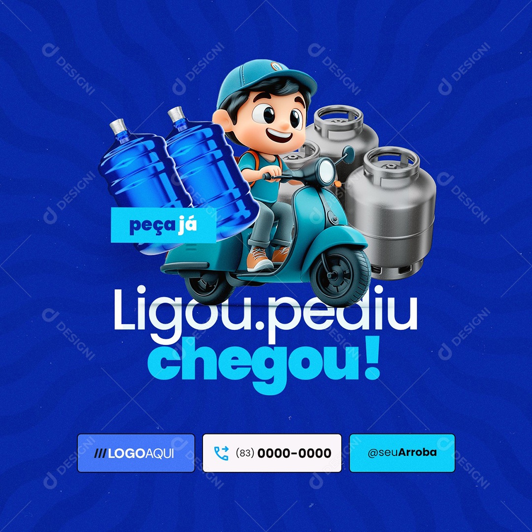 Distribuidora de Água e Gás Peça Já Ligou Pediu Chegou Social Media PSD Editável