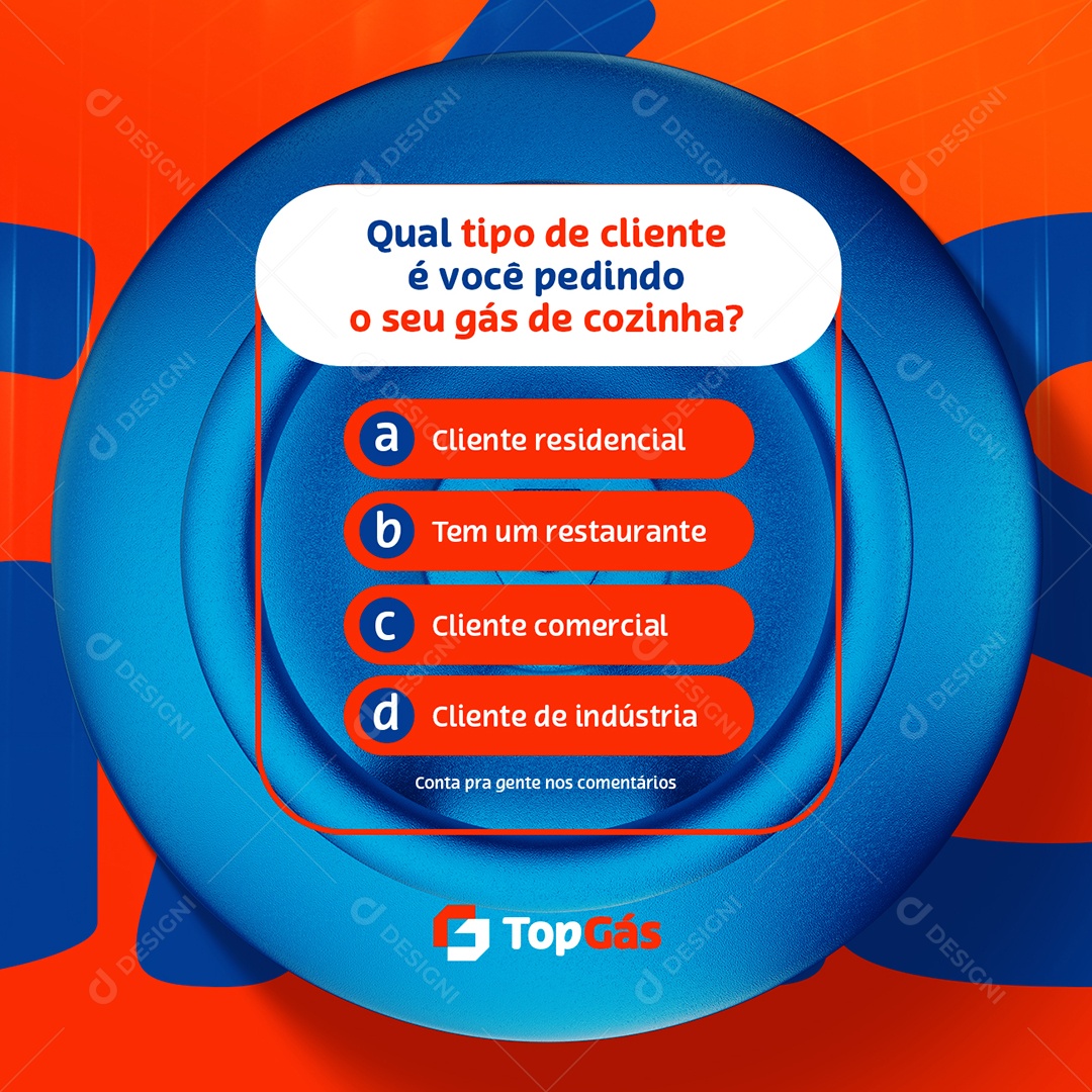 Distribuidora de Gás Qual Tipo de Cliente é Você Social Media PSD EDitável