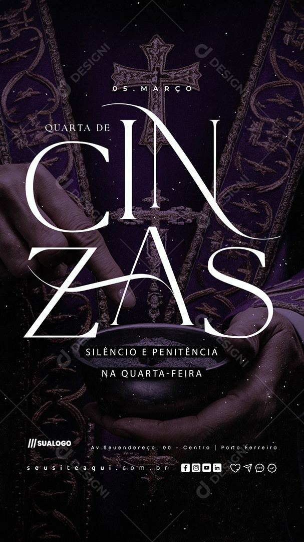 Story Quarta Feira de Cinzas 05 de Março Silêncio e Penitência Social Media PSD Editável
