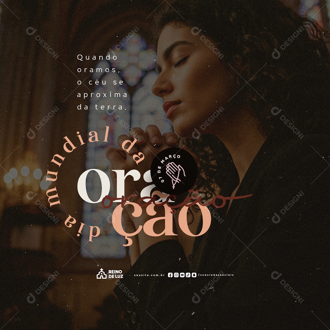 Dia Mundial da Oração 07 de Março Quando Oramos Social Media PSD Editável