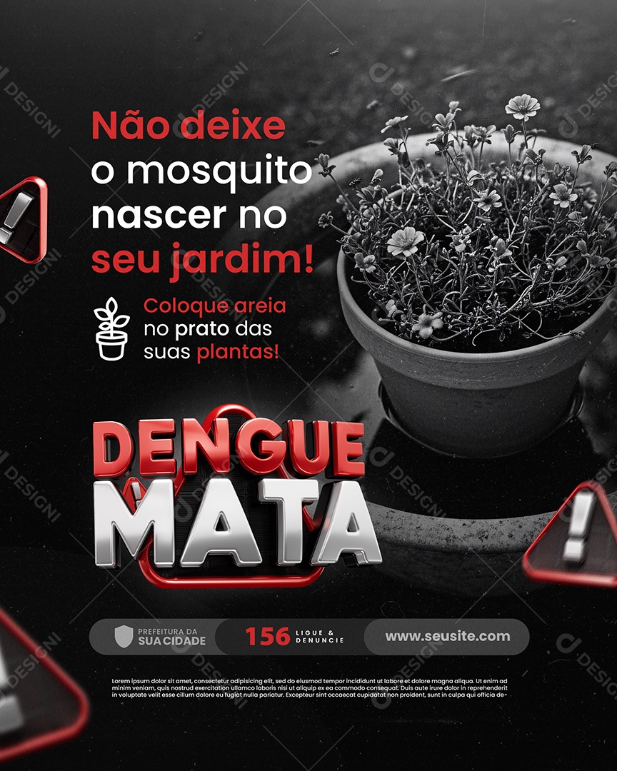 Dengue Mata Não Deixe o Mosquito Nascer no Seu Jardim Social Media PSD Editável
