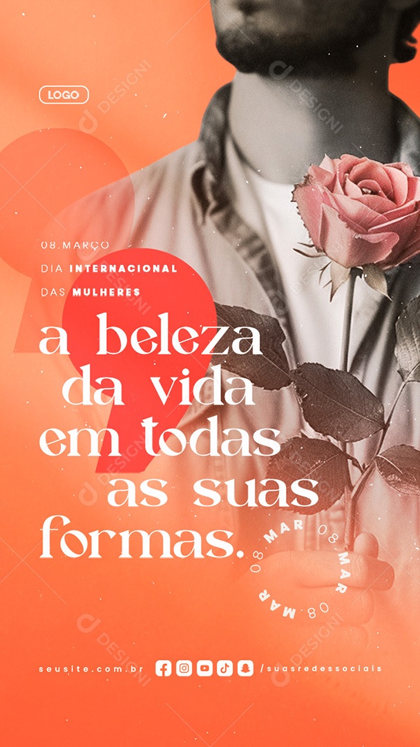 Story Dia Internacional Das Mulheres 08 de Março A Beleza da Vida Social Media PSD Editável