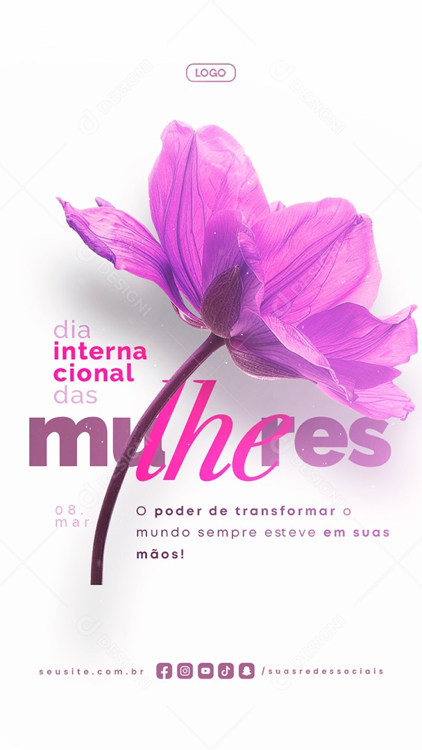 Story Dia Internacional Das Mulheres 08 de Março O Poder de Transformar Social Media PSD Editável