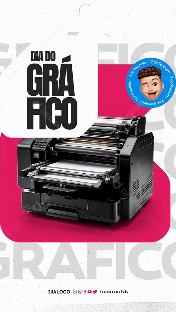 Story Dia Nacional do Gráfico 7 de Fevereiro Social Media PSD Editável