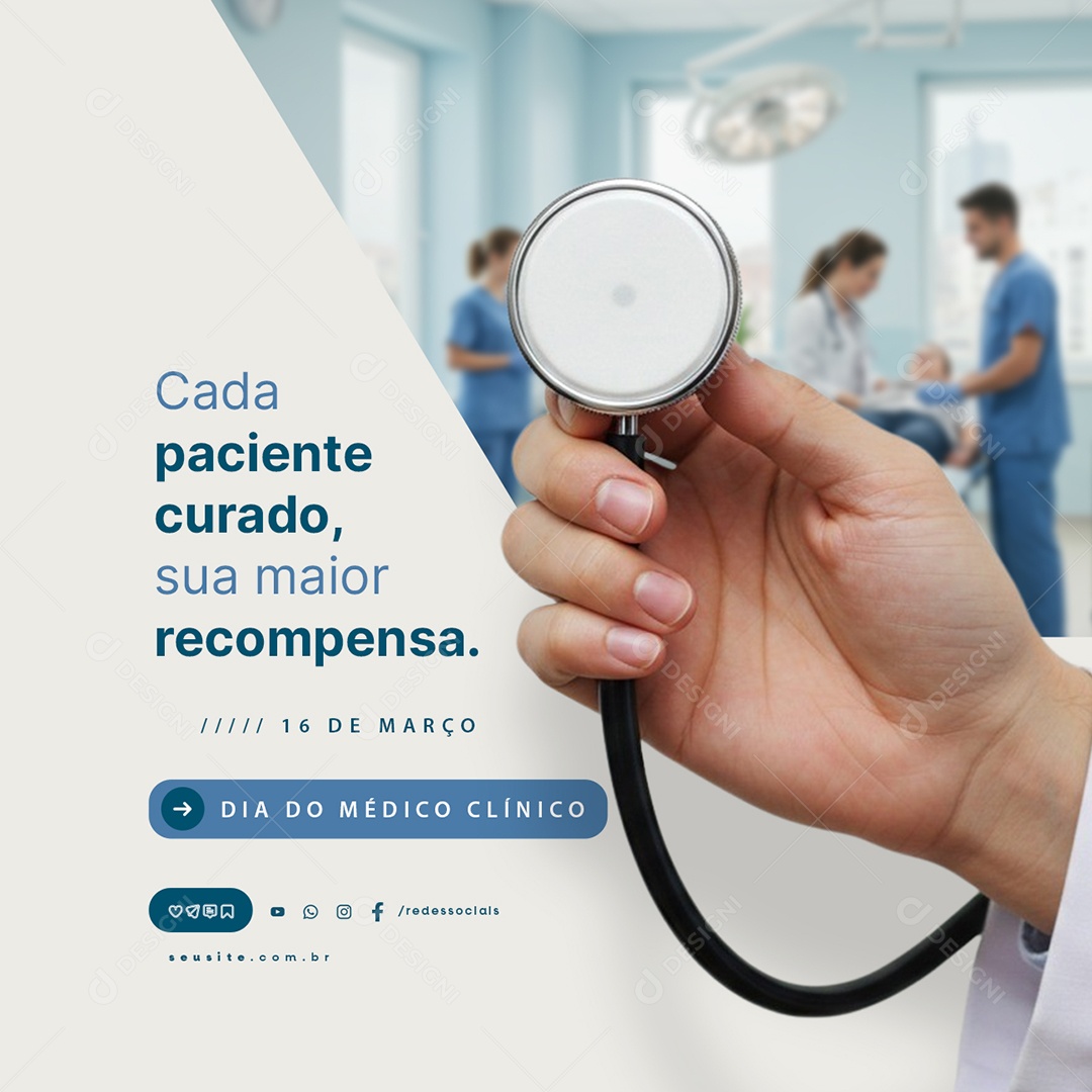 Dia do Médico Clínico 16 de Março Cada Paciente Curado Social Media PSD Editável