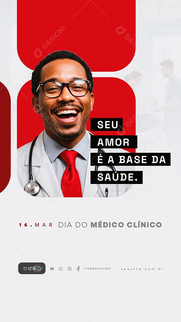Story Dia do Médico Clínico 16 de Março Seu Amor é a Base da Saúde Social Media PSD Editável