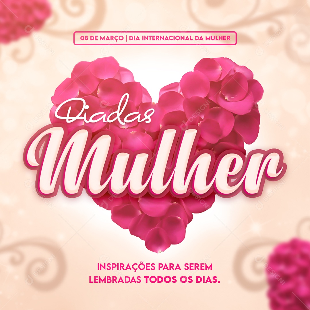 Dia das Mulheres Inspirações Para Serem Lembradas Todos os Dias Social Media PSD Editável