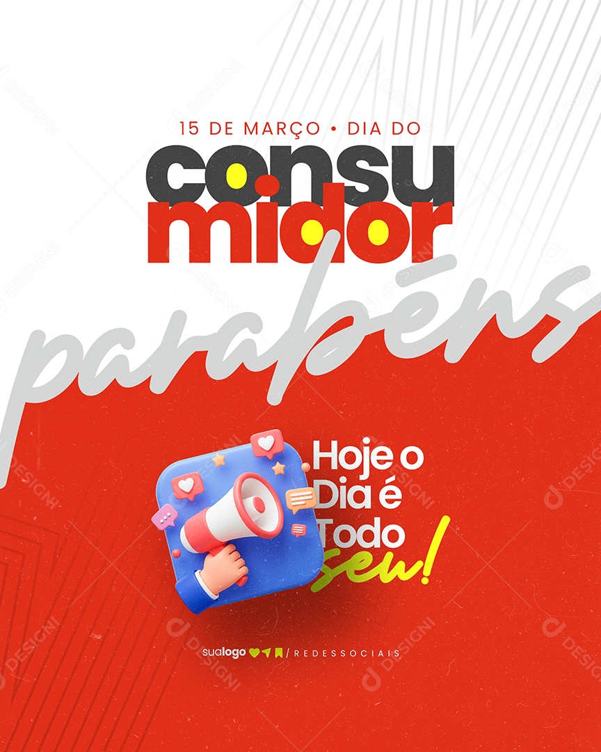 Dia do Consumidor 15 de Março Hoje O dia é Todo Seu Social Media PSD Editável