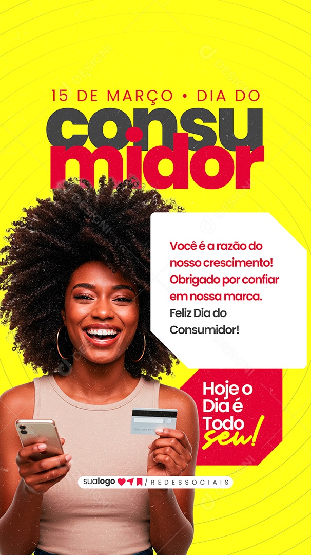 Story Dia do Consumidor 15 de Março Hoje O dia é Todo Seu Social Media PSD Editável