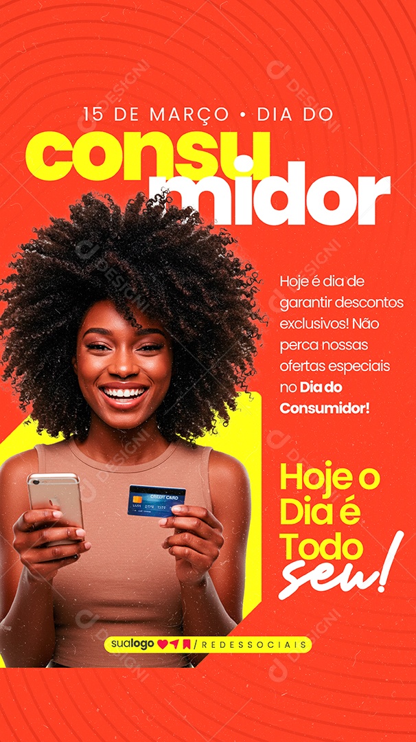 Story Dia do Consumidor 15 de Março Hoje O dia é Todo Seu Social Media PSD Editável