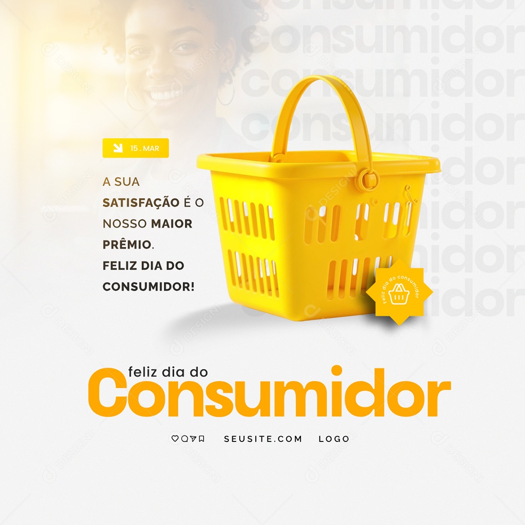 Feliz Dia do Consumidor 15 de Março Social Media PSD Editável