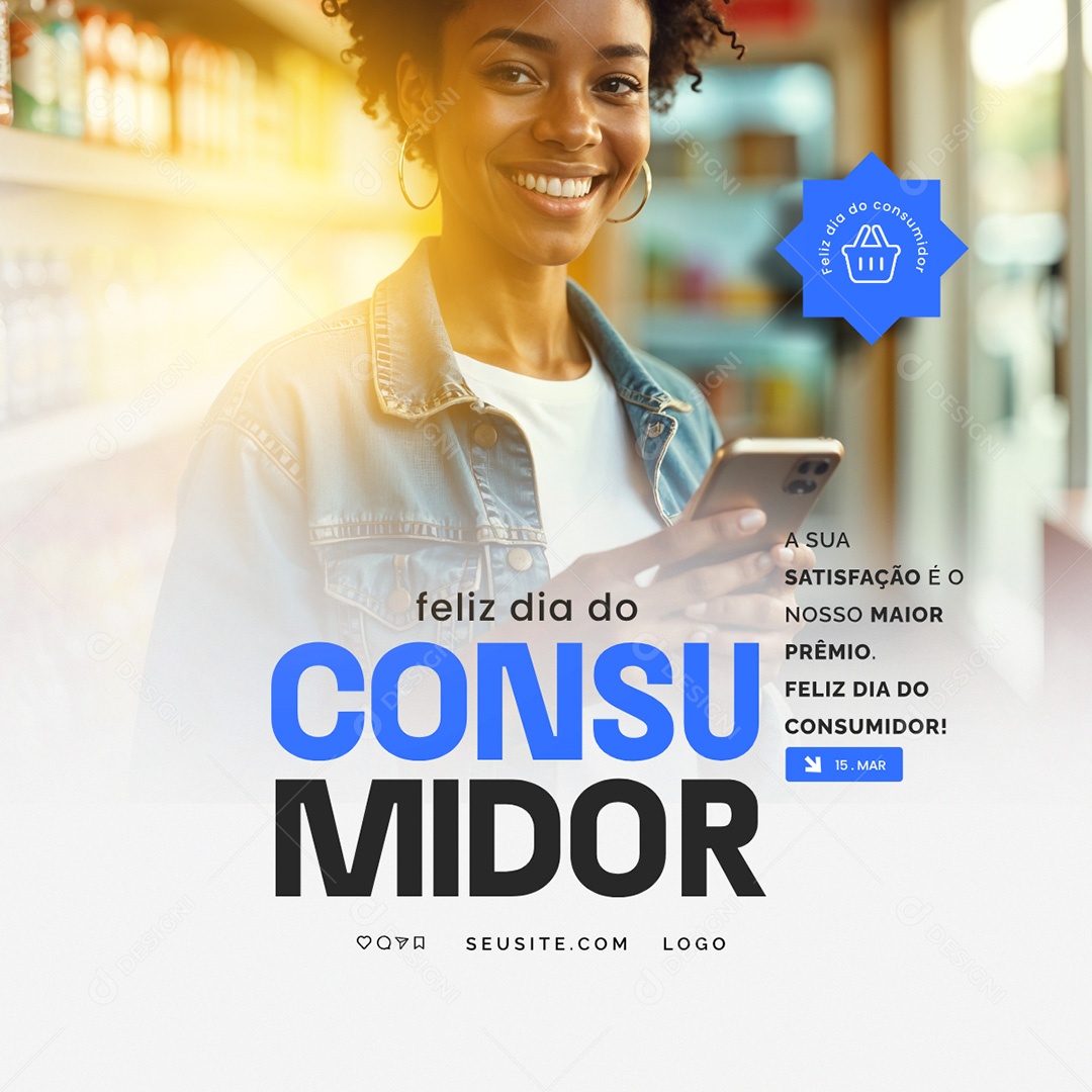 Feliz Dia do Consumidor 15 de Março Social Media PSD Editável