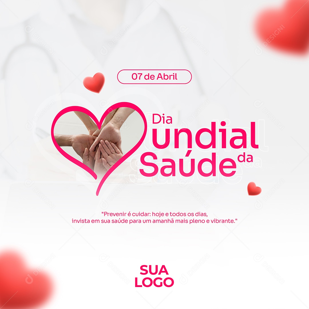 Dia Mundial da Saúde 07 de Abril Social Media PSD Editável