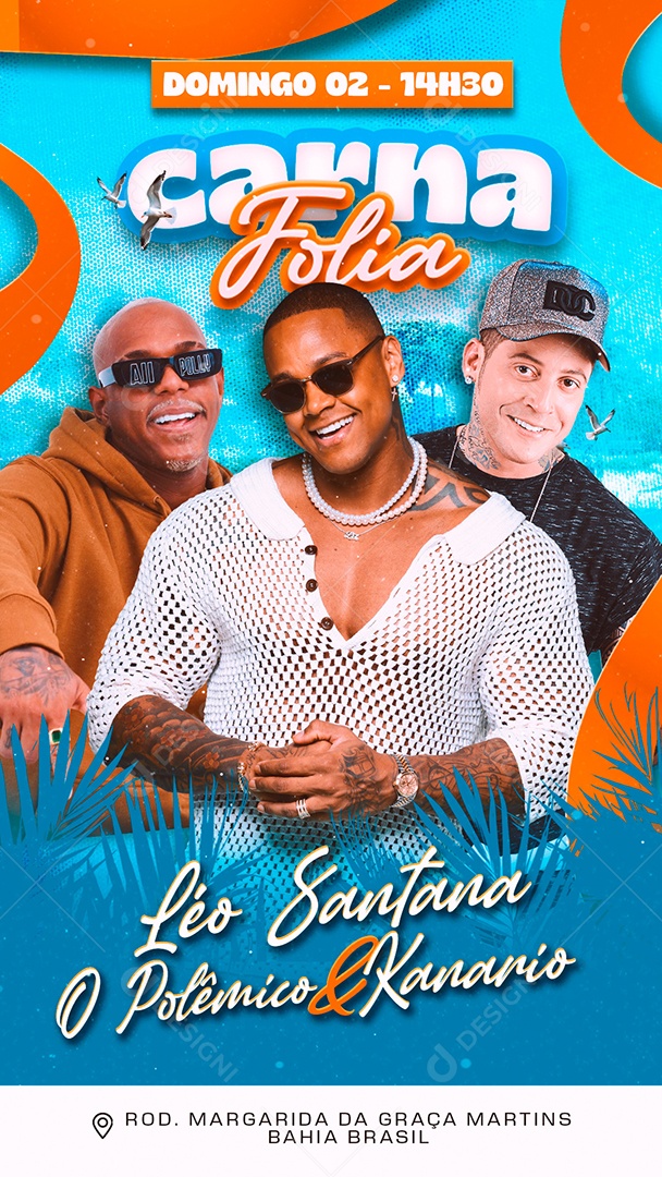 Story Carna Folia Léo Santana o Polêmico e Kanario Social Media PSD Editável