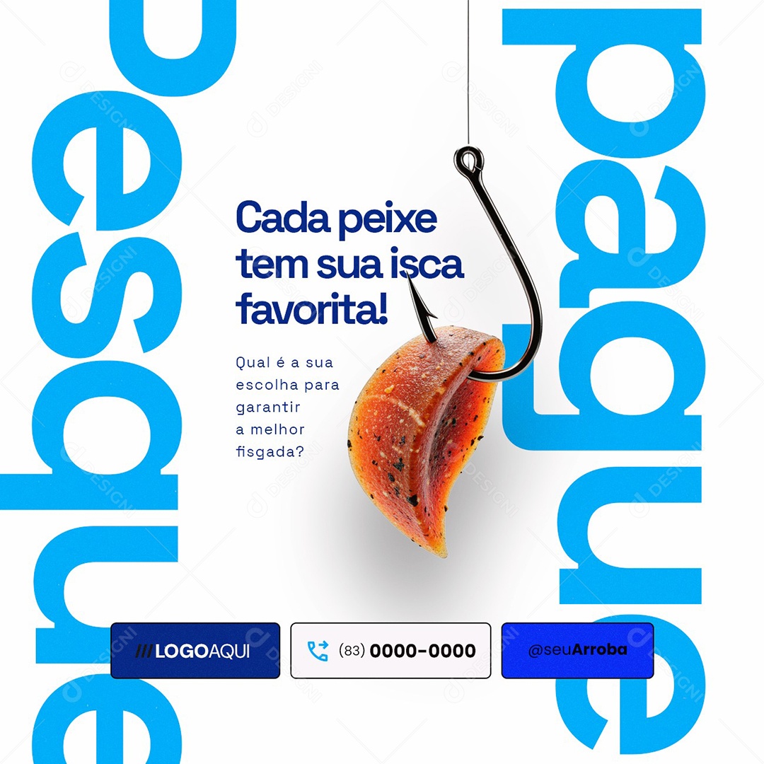 Pesquepague Cada Peixe Tem Sua Isca Favorita Social Media PSD Editável