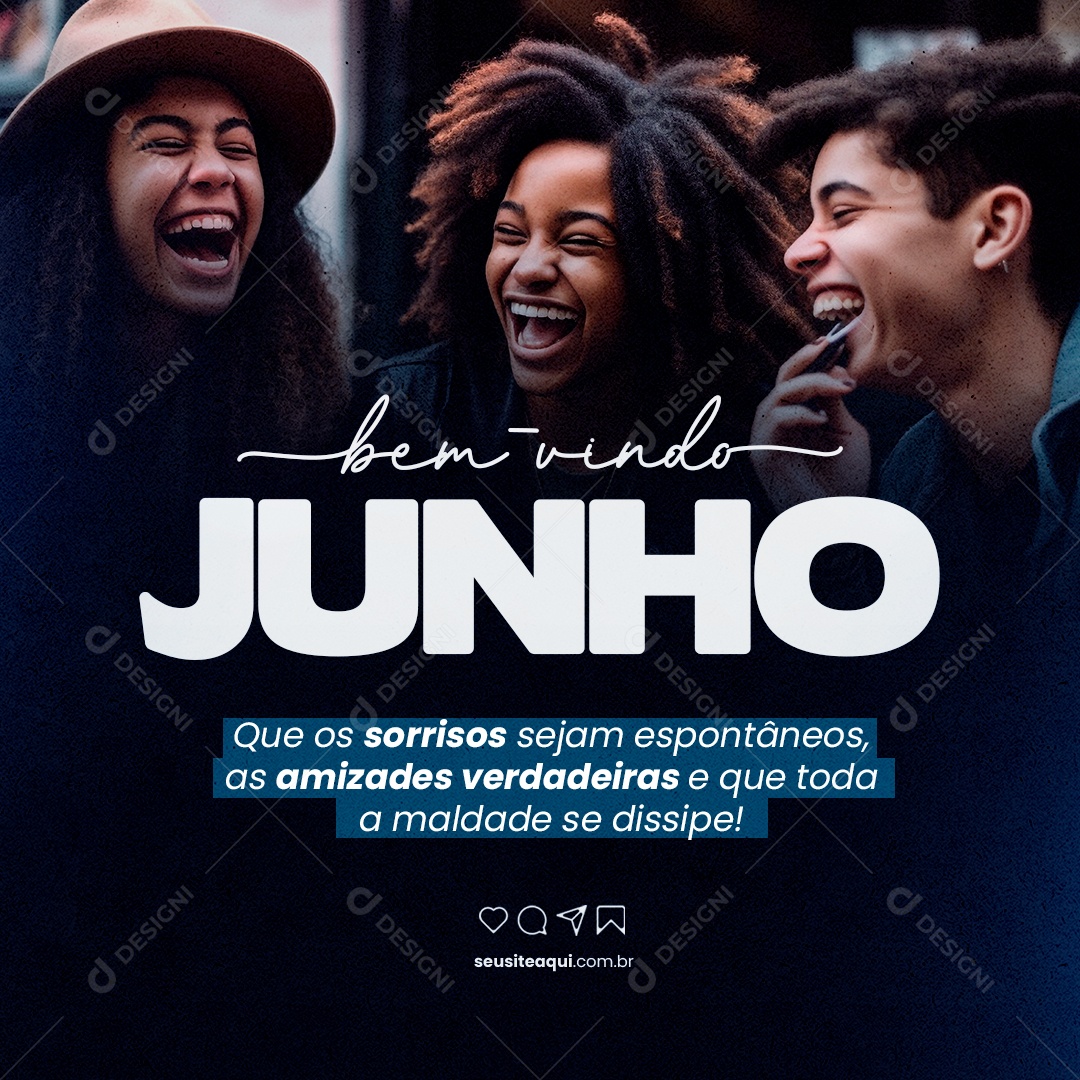 Bem Vindo Mês de Junho Sorrisos e Amizades Verdadeiras Social Media PSD Editável