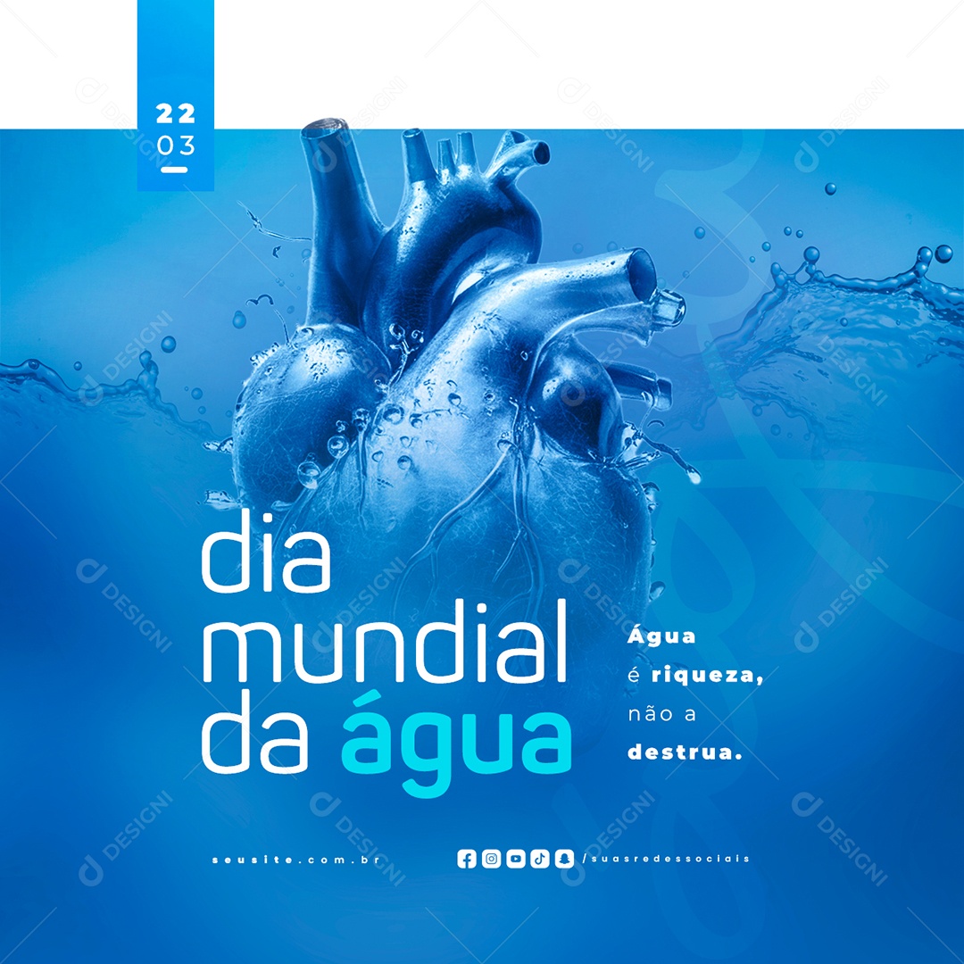 Dia Mundial da Água 22 de Março Água é Riqueza Social Media PSD Editável