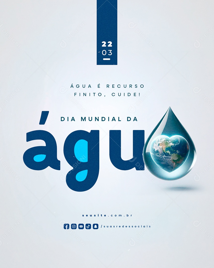 Dia Mundial da Água 22 de Março Água é Recurso Finito Social Media PSD Editável