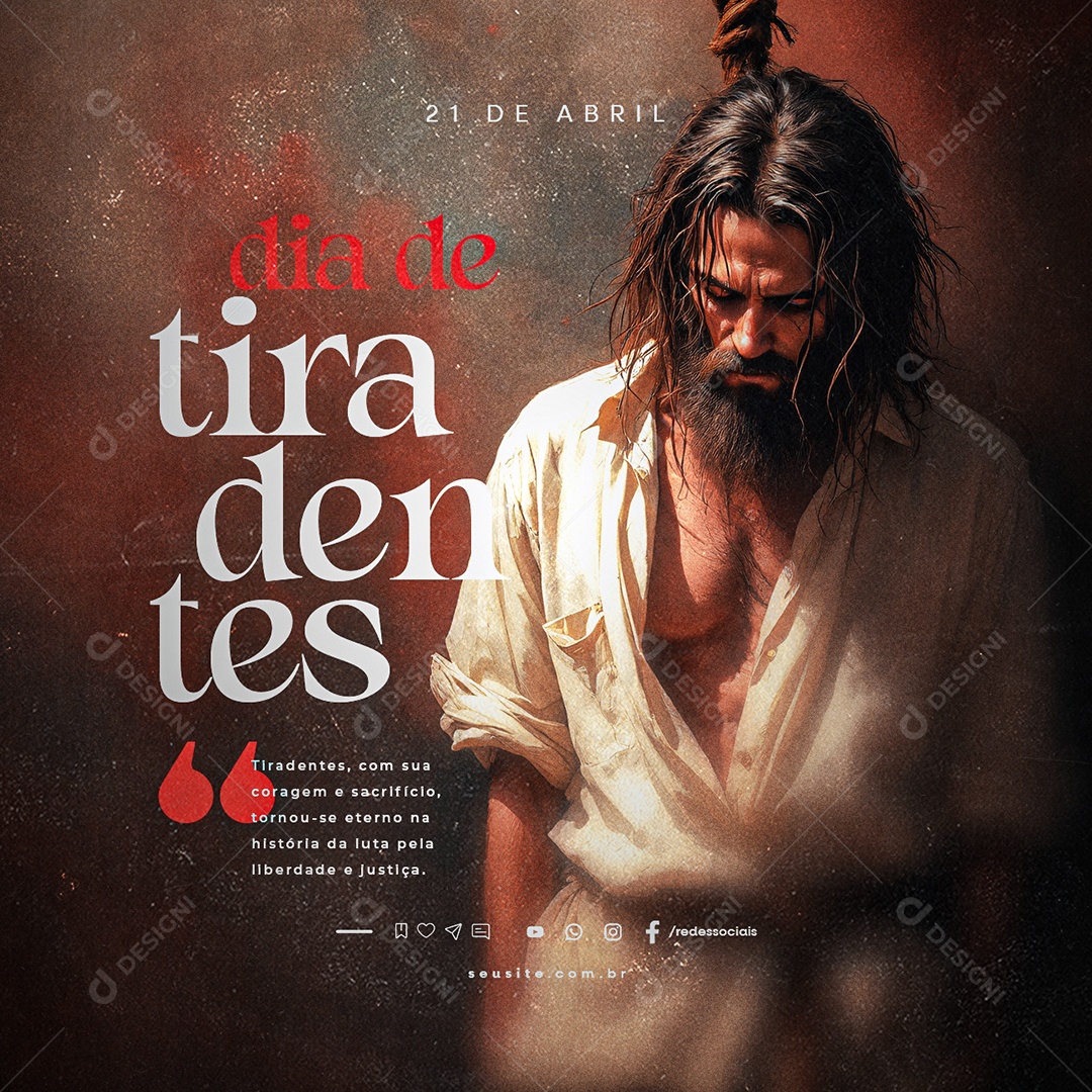 Dia de Tiradentes 21 de Abril Coragem e Sacrifício Social Media PSD Editável