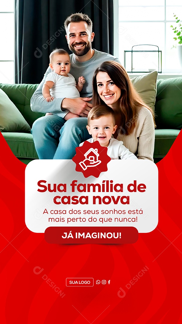 Story Imobiliária Sua Família de Casa Nova Social Media PSD Editável