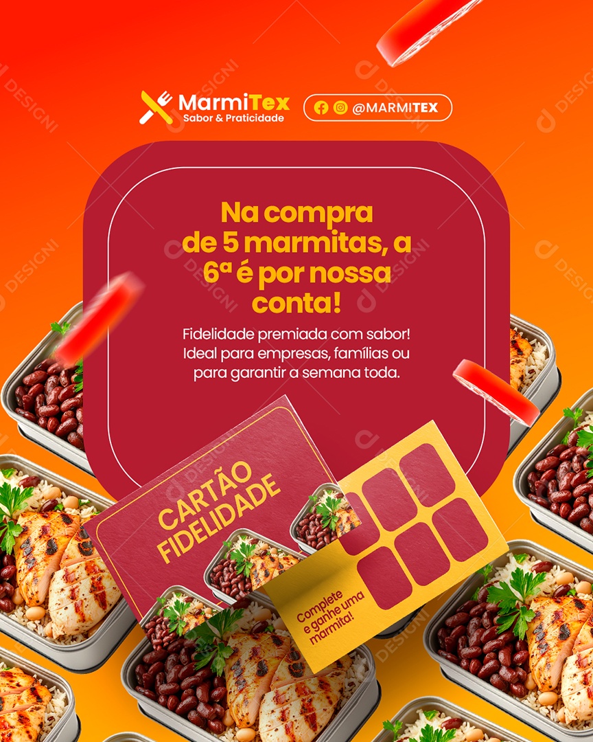 Marmitex Na Compra de Cinco Marmitas a Sexta é Por Nossa Conta Social Media PSD Editável
