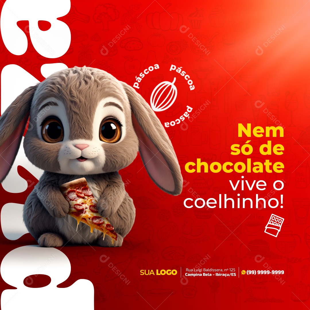 Feed Pizzaria Nem Só De Chocolate Vive O Coelhinho Social Media PSD Editável