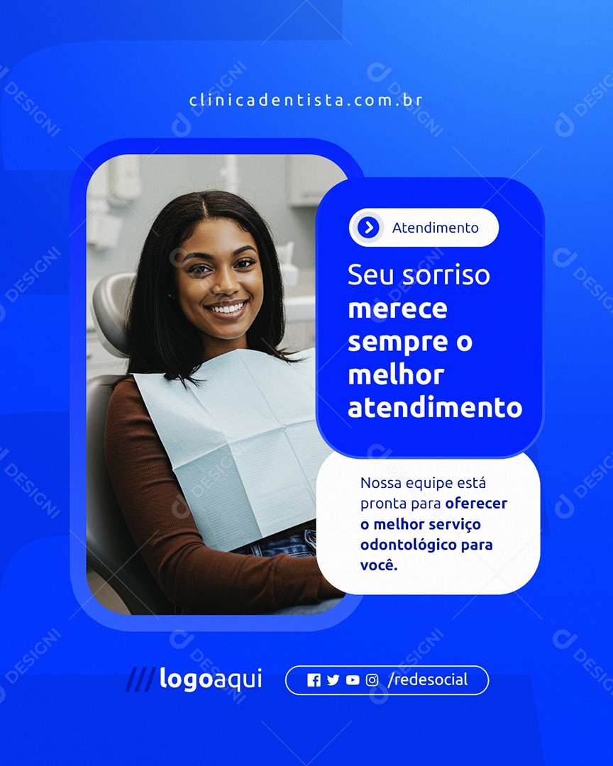 Dentista Atendimento Seu Sorriso Merece Sempre o Melhor Social Media PSD Editável