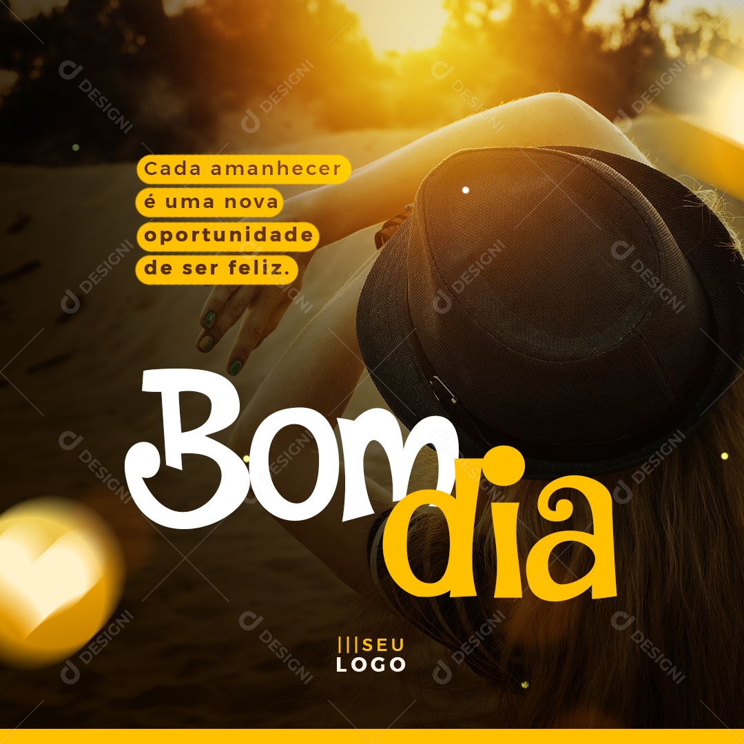 Bom Dia Cada Amanhecer é Uma Nova Oportunidade de Ser Feliz Social Media PSD Editável