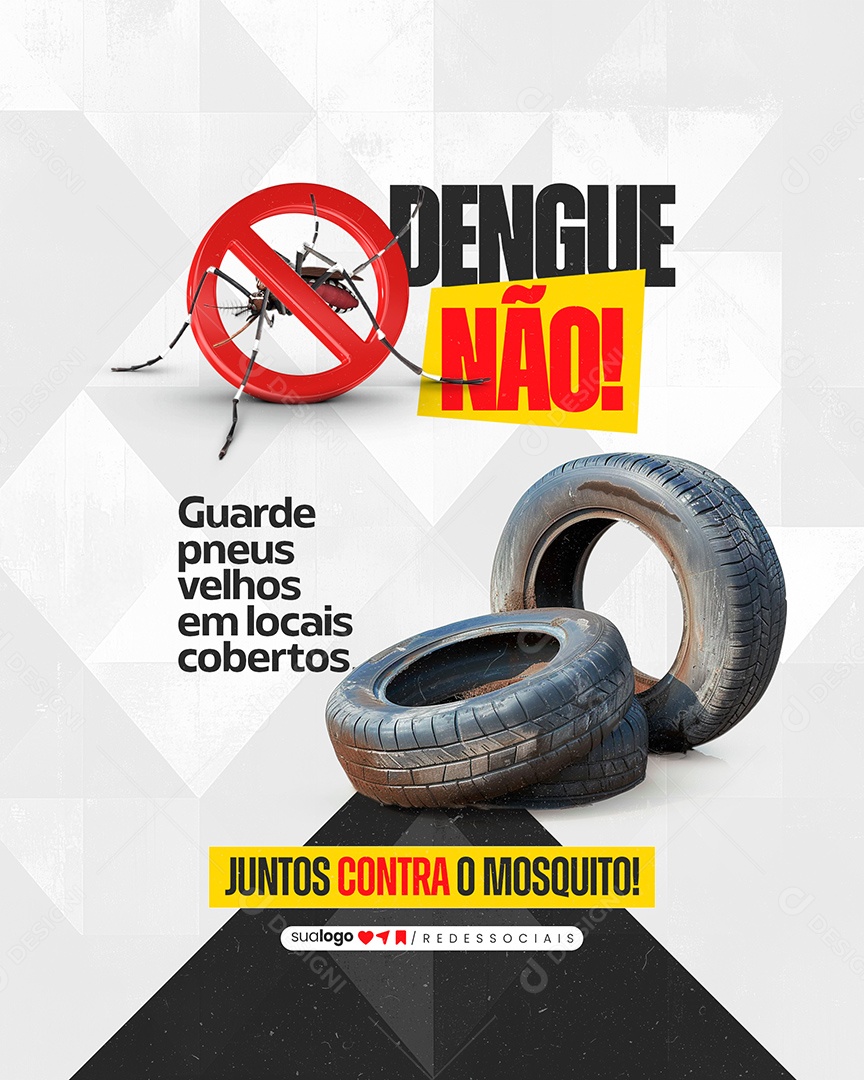 Dengue Guarde Pneus Velhos em Locais Conbertos Social Media PSD Editável
