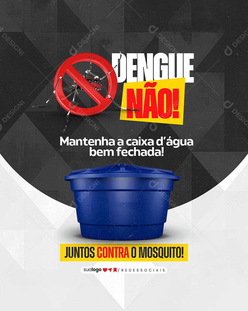 Dengue Não Mantenha a Caixa dagua Bem Fechada Social Media PSD Editável