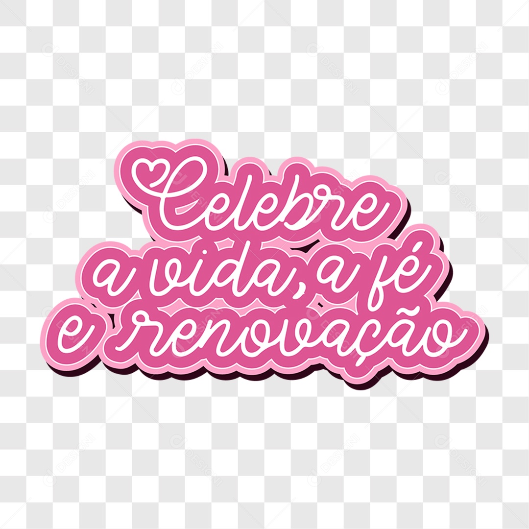 Lettering Feliz Páscoa Celebre a Vida a Fé e Renovação EPS + PNG